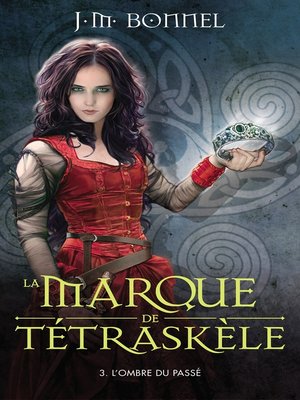 cover image of La marque de Tétraskèle--Tome 3--L'ombre du passé